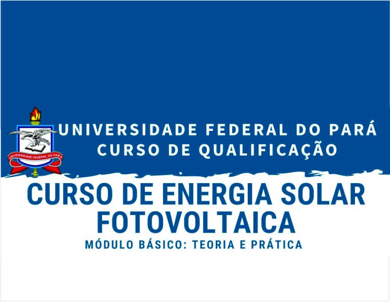 Read more about the article Faculdade de Física da UFPA oferta curso de capacitação em Energia Solar Fotovoltaica.  Inscrições até o dia 26 de setembro.