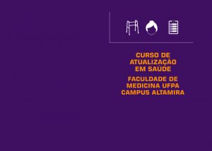 Read more about the article Faculdade de Medicina da UFPA, campus Altamira, inscreve para novas turmas de cursos de atualização em saúde destinados a estudantes e profissionais.