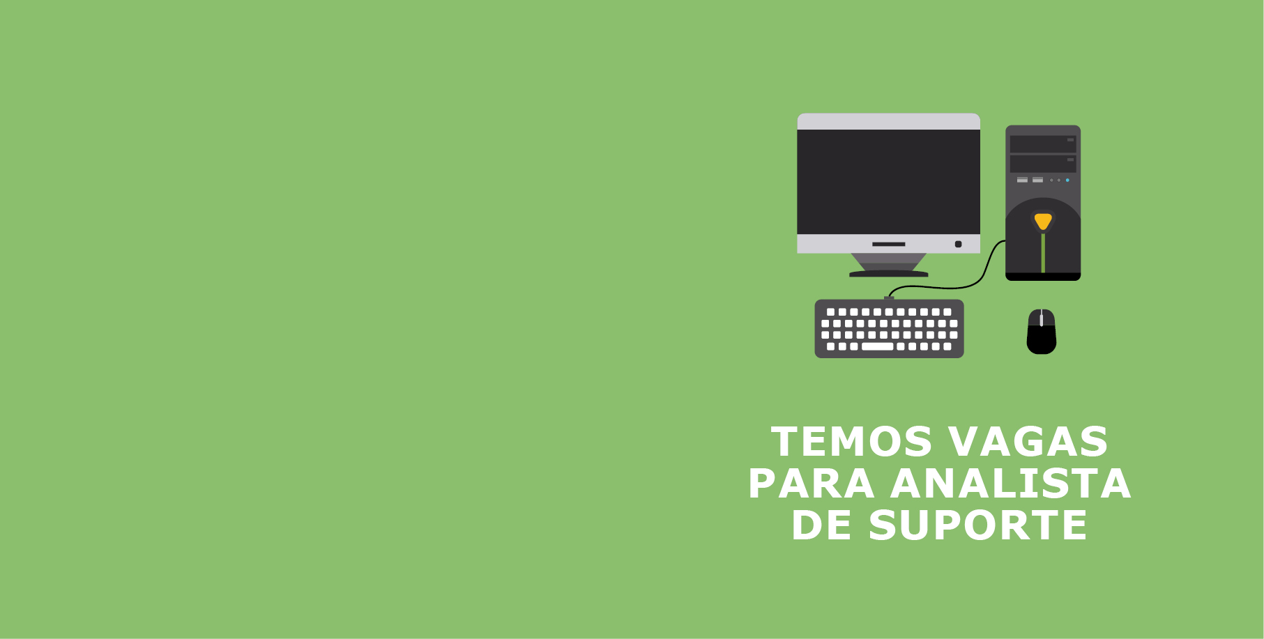 Read more about the article Temos vagas: Analista de Suporte