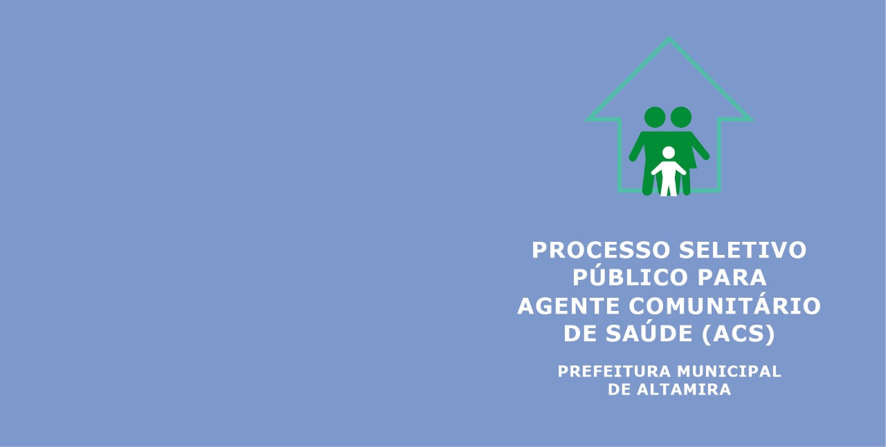 Read more about the article ALTAMIRA: Processo Seletivo Público para Agente Comunitário de Saúde – PSP ACS/2021
