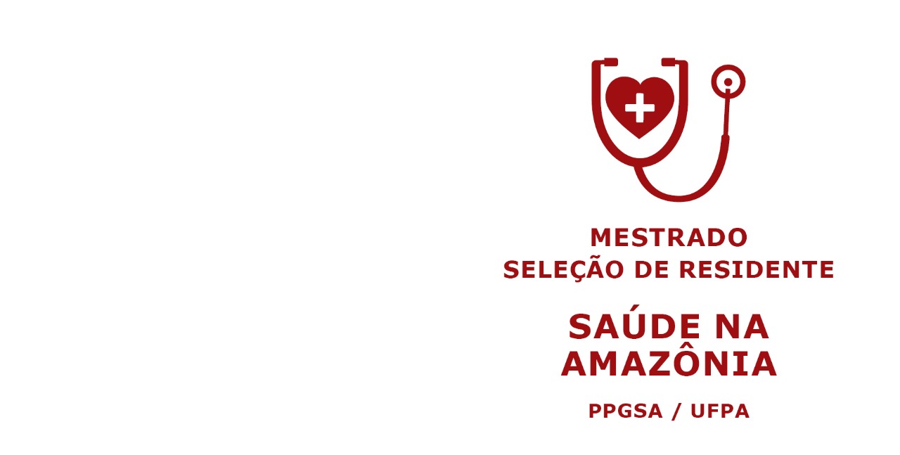 Read more about the article Mestrado em Saúde na Amazônia para RESIDENTES – 2022