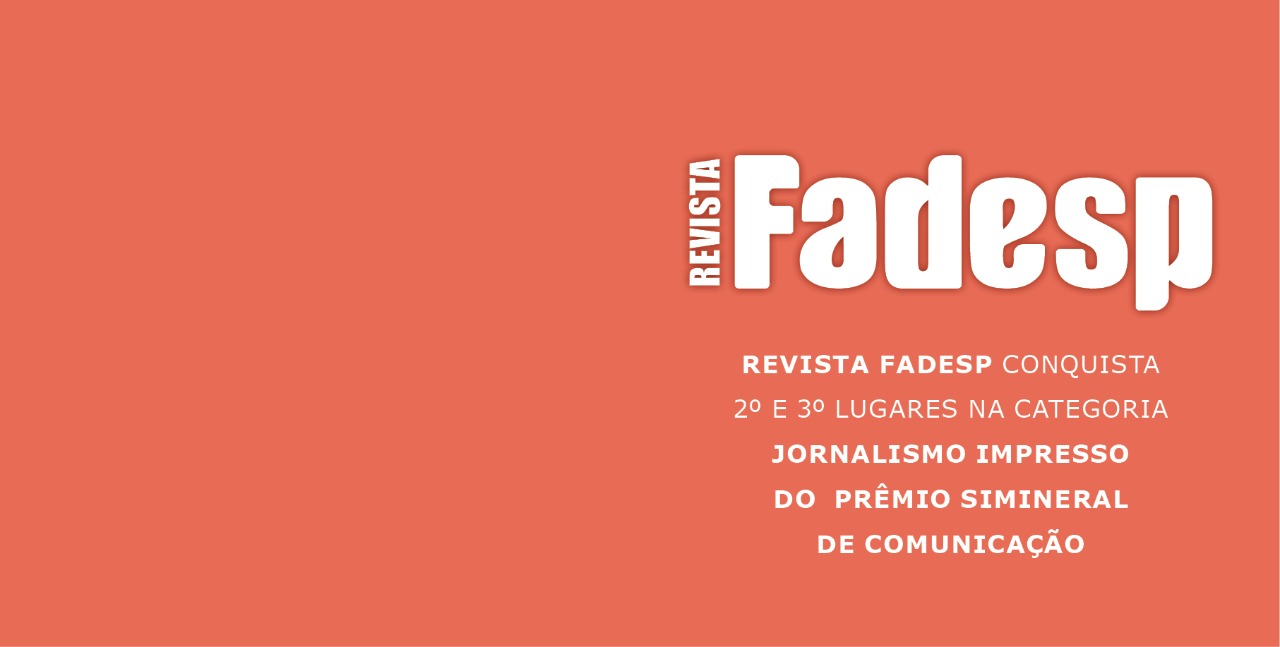 Read more about the article A Revista FADESP conquistou o 2º e 3º lugares do Prêmio Simineral de Comunicação 2021.