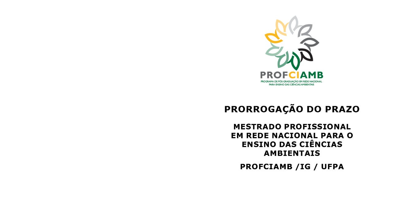 Read more about the article Inscrições prorrogadas para o Curso de Mestrado Profissional em Rede Nacional para Ensino das Ciências Ambientais (PROFCIAMB) – 2022