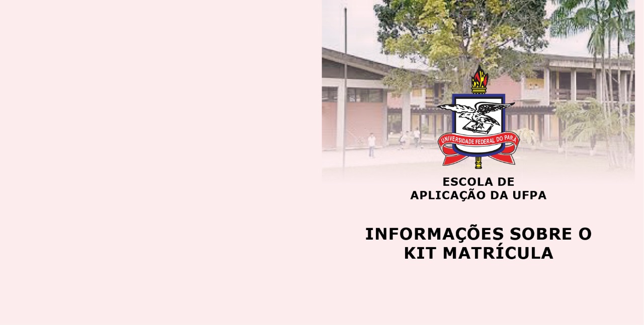 Read more about the article ESCOLA DE APLICAÇÃO: informações de recebimento do kit matrícula