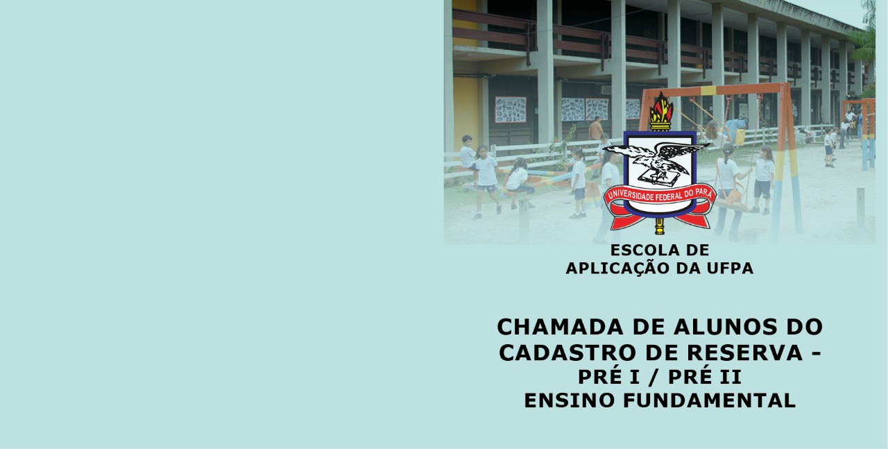 Read more about the article CONFIRA: Escola de Aplicação da UFPA convoca novos alunos do cadastro reserva