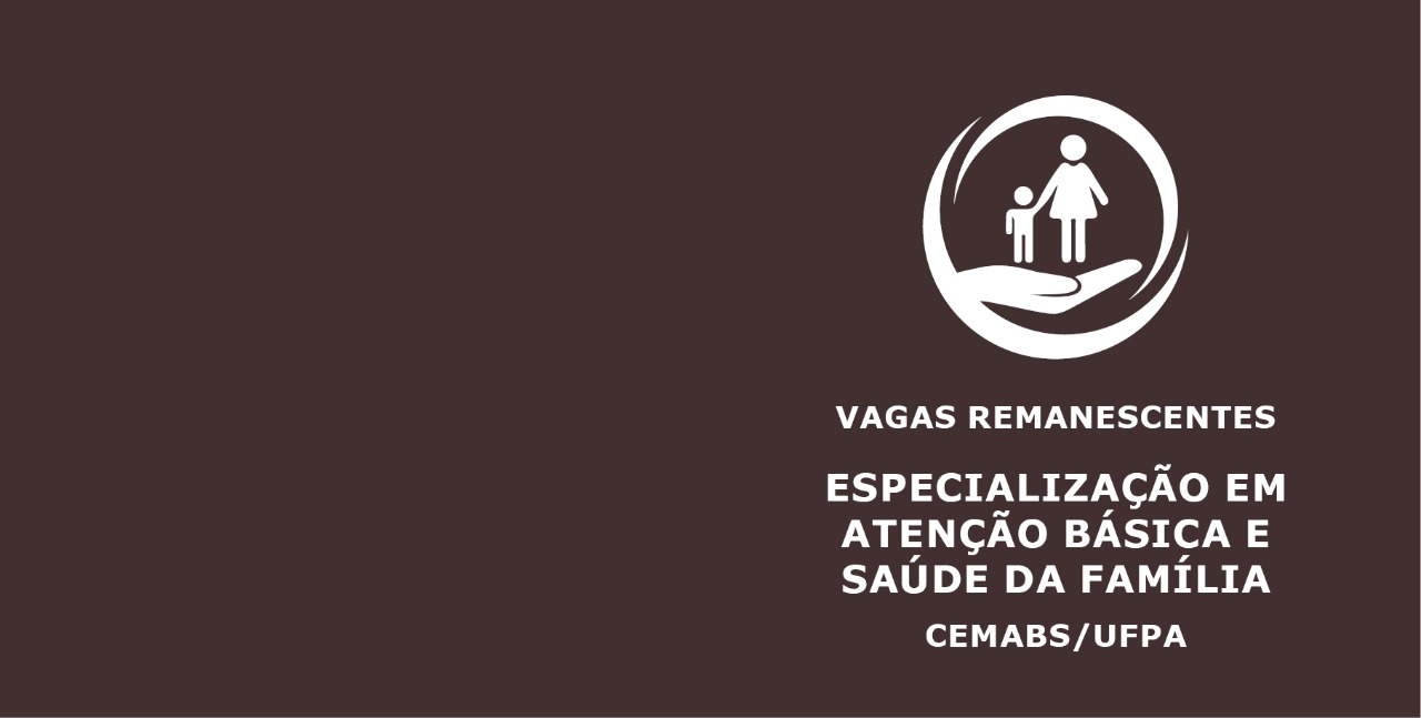 Leia mais sobre o artigo Vagas remanescentes para Especialização em Atenção Básica e Saúde da Família da UFPA