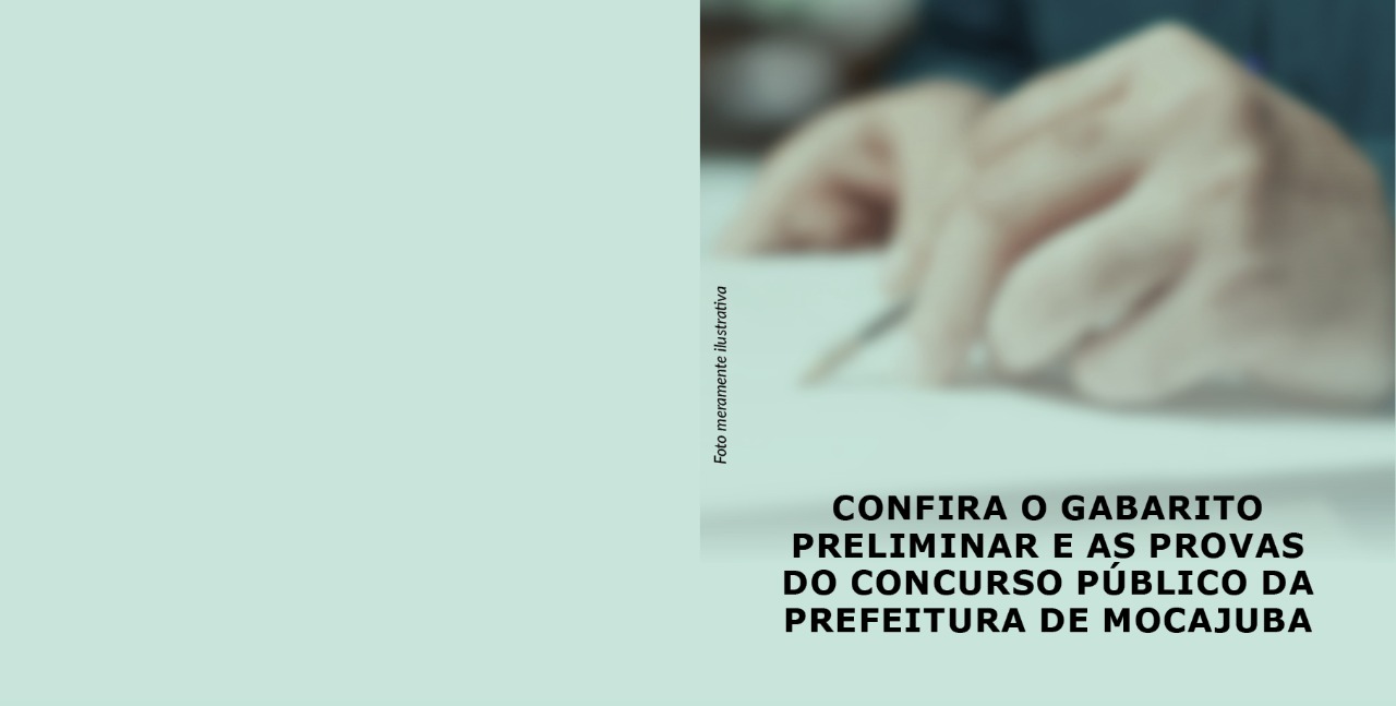 Read more about the article Confira o gabarito preliminar e as provas da 1ª etapa (22/05/22), do concurso público da Prefeitura de Mocajuba