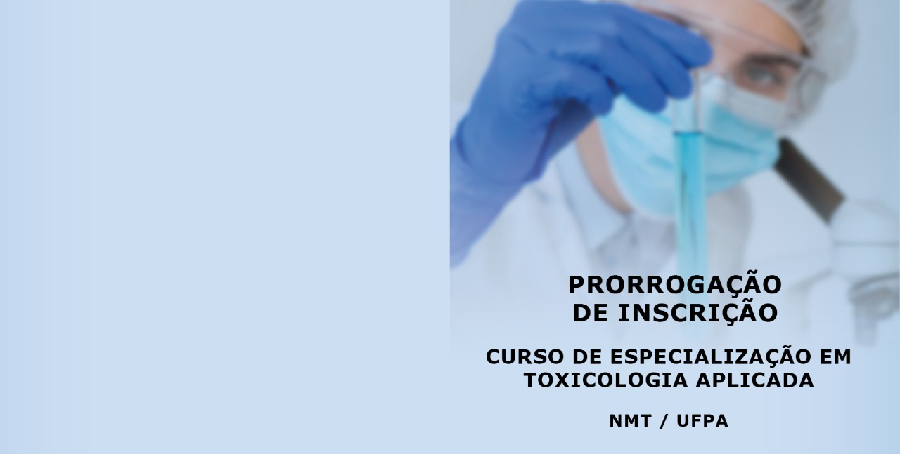 Read more about the article Inscrições prorrogadas para Especialização em Toxicologia da UFPA (2022)