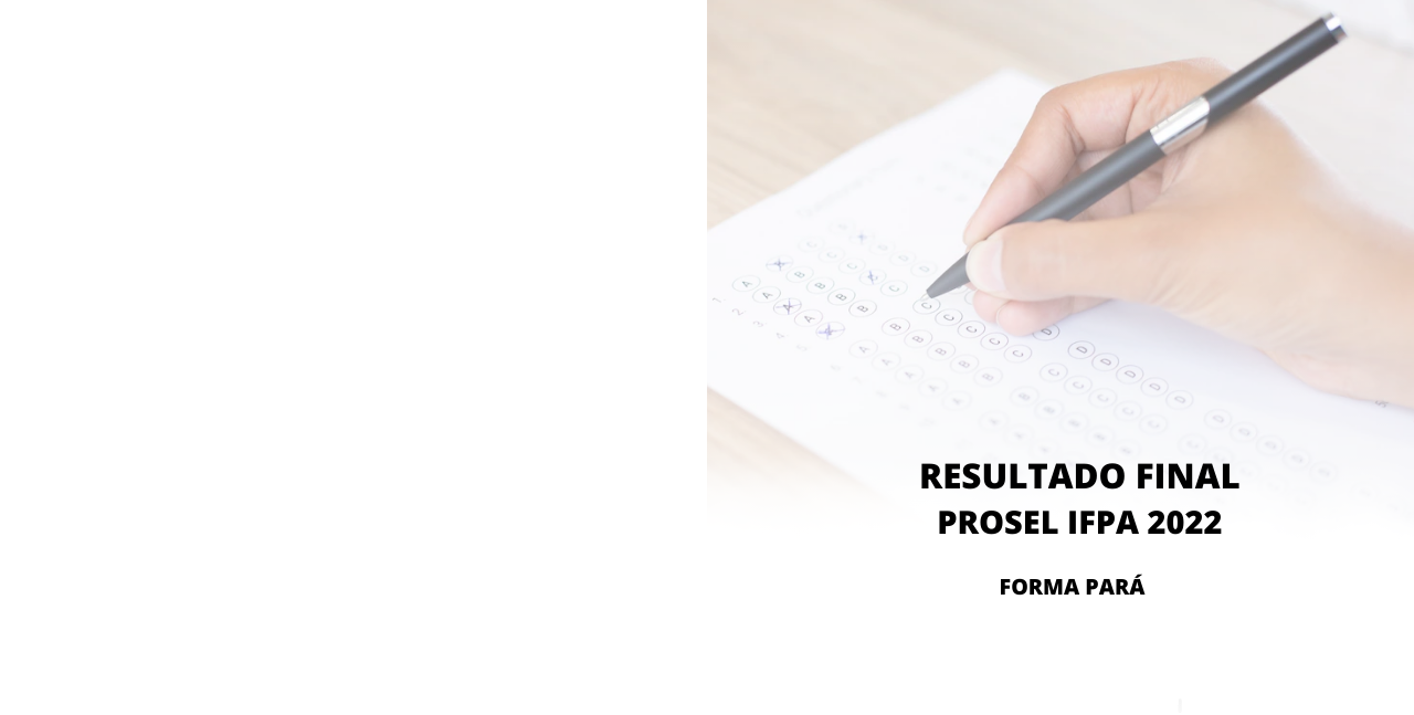 Read more about the article Resultado Final do Prosel IFPA 2022