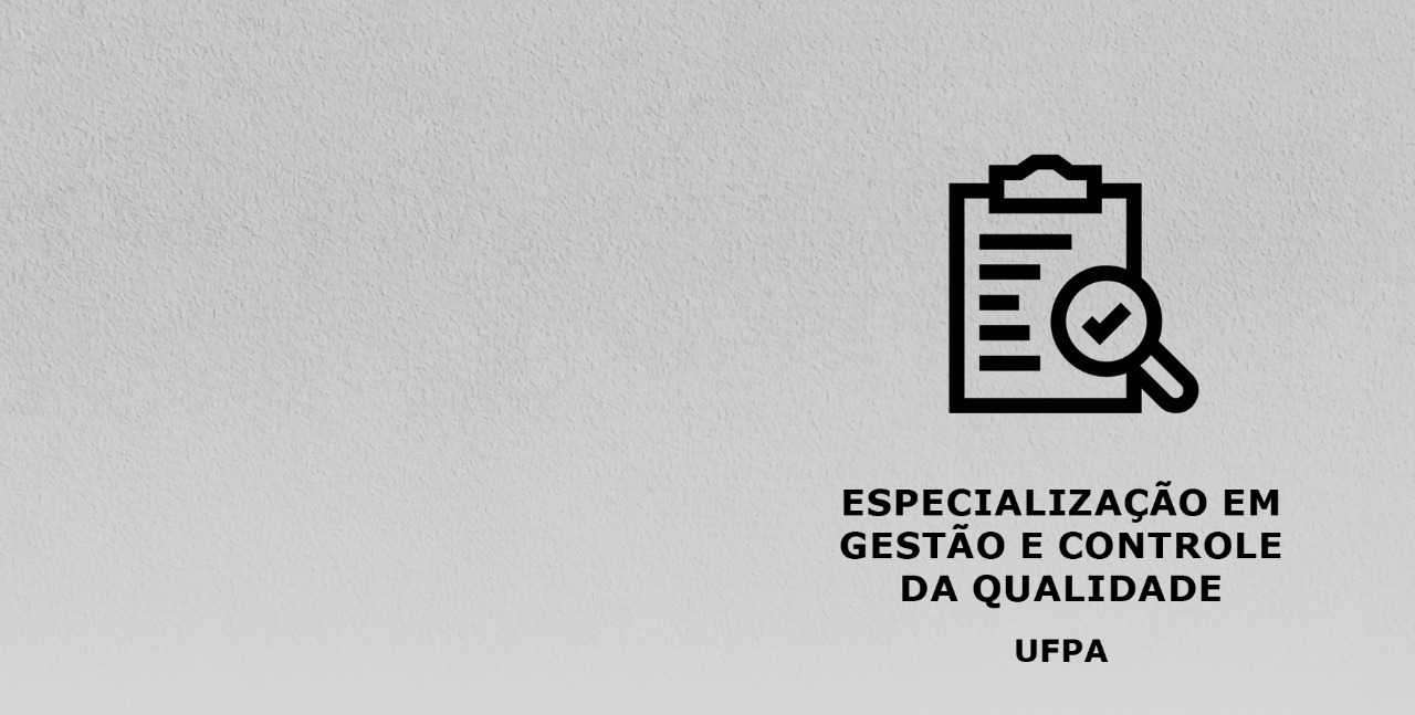 Read more about the article Inscrições abertas para Especialização em Gestão e Controle da Qualidade – UFPA
