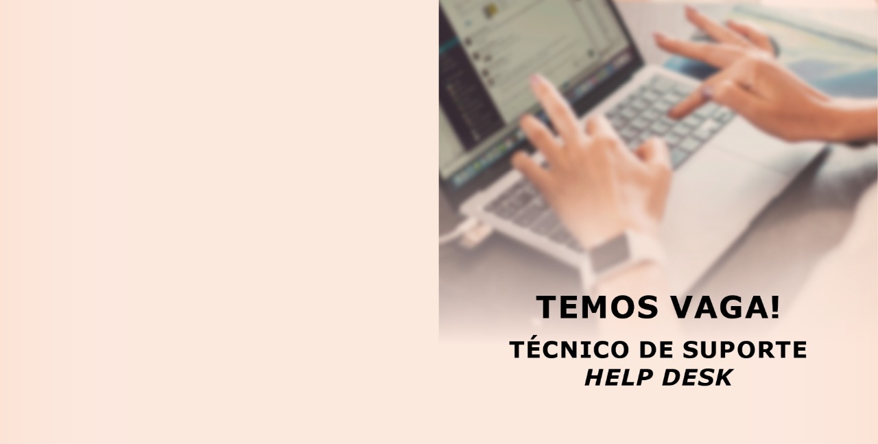Read more about the article TEMOS VAGA: Técnico de Suporte Help Desk
