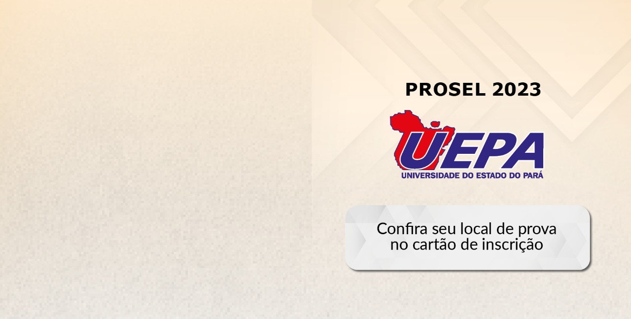 Read more about the article Está disponível o cartão de inscrição do Prosel UEPA 2023