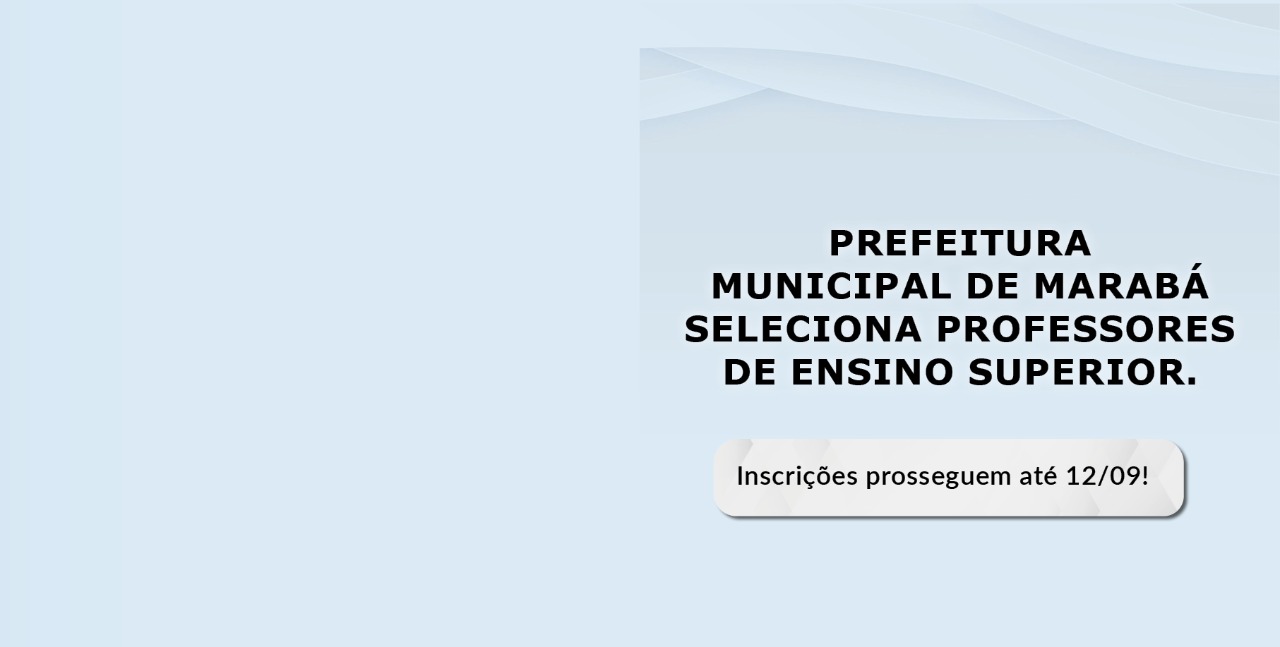 Read more about the article Concurso Público da Prefeitura de Marabá: inscrições estão abertas e prosseguem até 12/09!