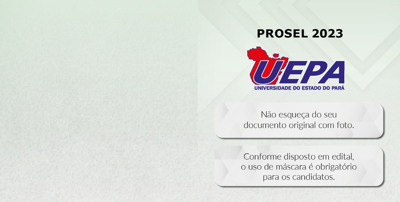 Read more about the article PROSEL UEPA 2023: Não esqueça de levar o documento original com foto.