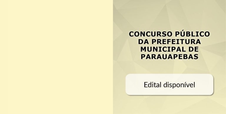 Read more about the article Confira o edital do Concurso Público da Prefeitura de Parauapebas