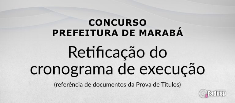Read more about the article Confira a retificação do cronograma de execução do Concurso Público da Prefeitura de Marabá