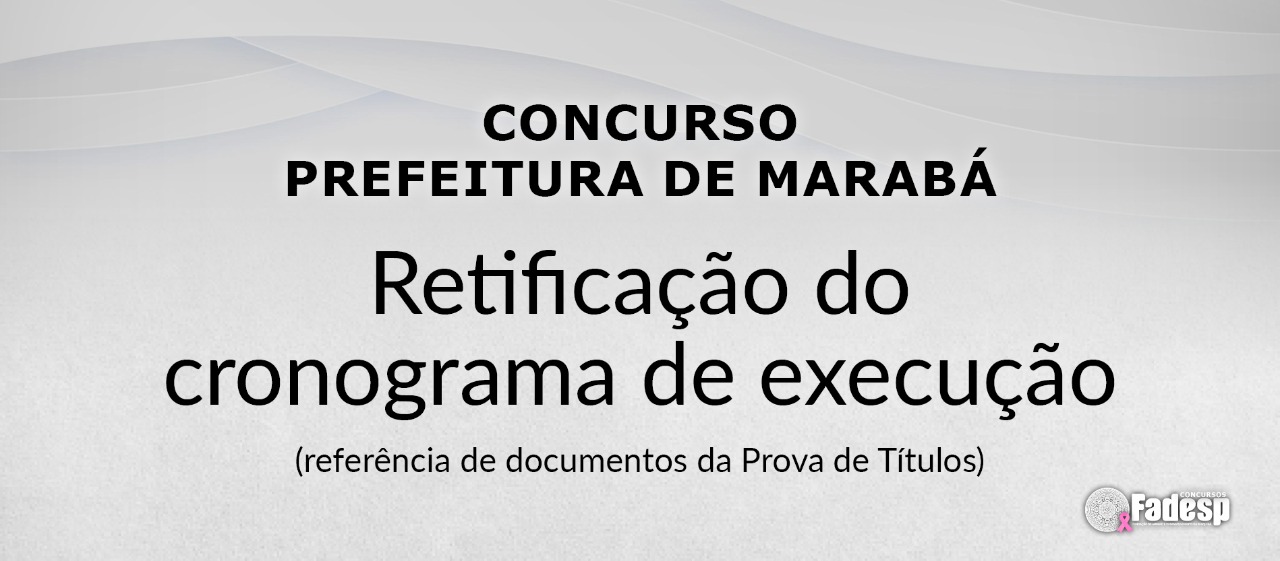 Leia mais sobre o artigo Confira a retificação do cronograma de execução do Concurso Público da Prefeitura de Marabá