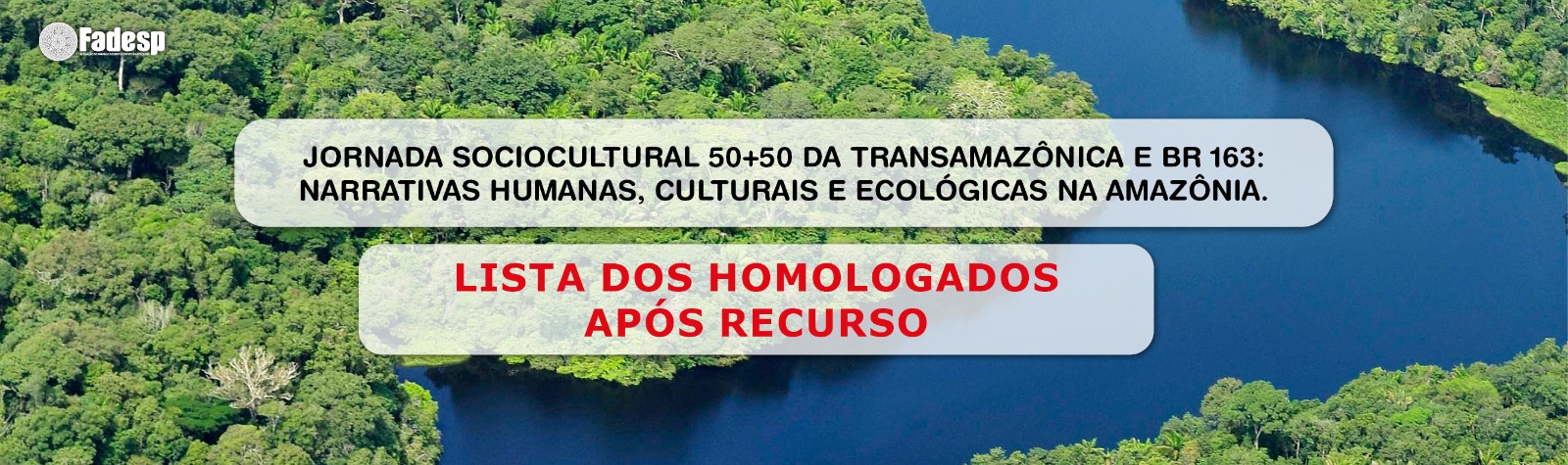 Leia mais sobre o artigo Lista final dos homologados para Jornada Sociocultural 50+50 da Transamazônica e BR 163
