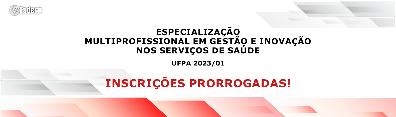 Leia mais sobre o artigo Inscrições prorrogadas: Especialização Multiprofissional em Gestão e Inovação nos Serviços de Saúde