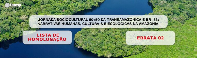Leia mais sobre o artigo Confira lista de homologados da Jornada  Sociocultural 50+50 da Transamazônica e BR 163