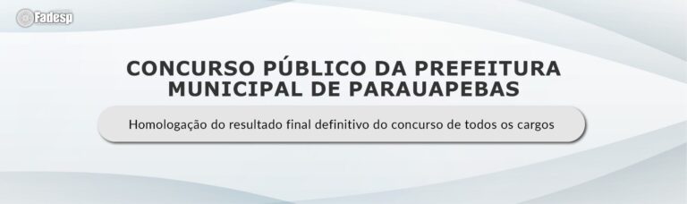 Leia mais sobre o artigo Resultado definitivo do Concurso Público da Prefeitura Municipal de Parauapebas.
