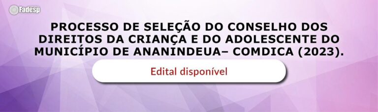 Leia mais sobre o artigo Aberta seleção para candidatos a conselheiro tutelar de Ananindeua – COMDICA (2023)