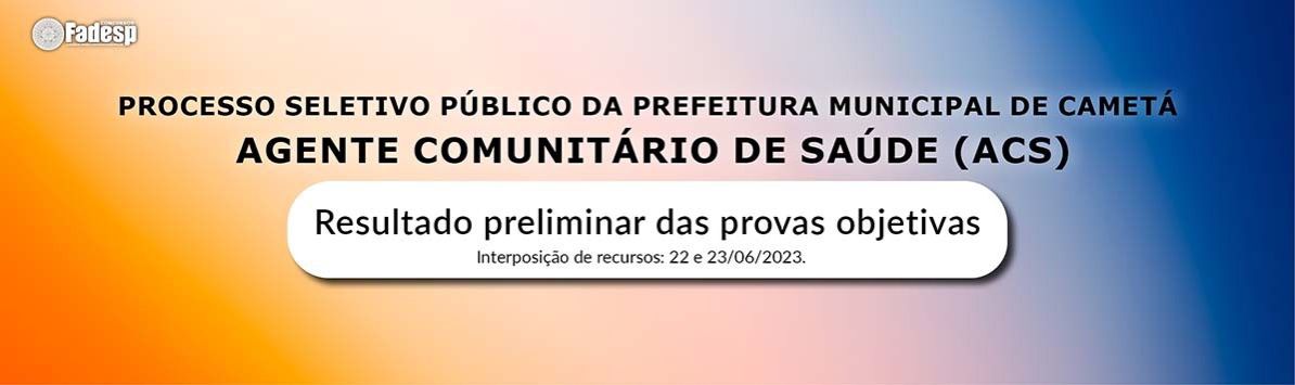 Leia mais sobre o artigo PSP Prefeitura Municipal de Cametá: resultado preliminar das provas objetivas