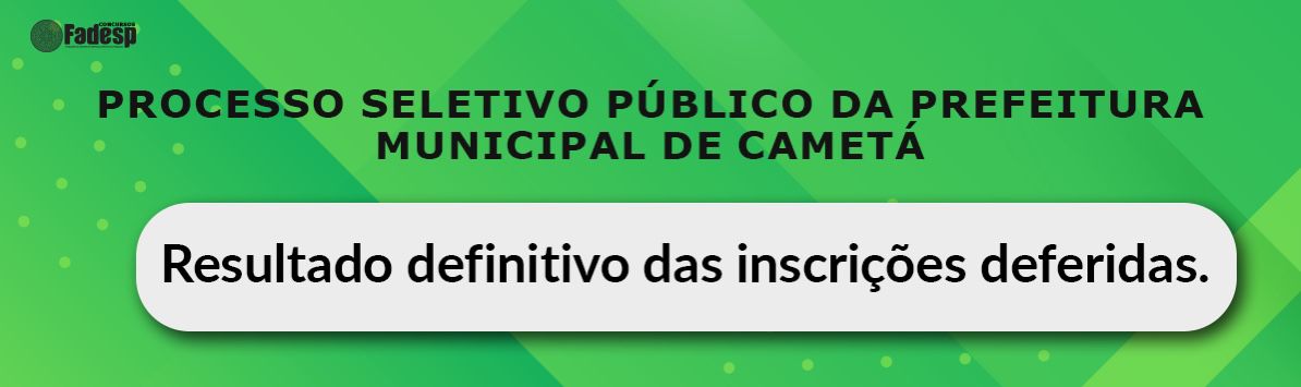 Leia mais sobre o artigo PSS Cametá: resultado das inscrições.