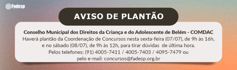Leia mais sobre o artigo Aviso de plantão (COMDAC)