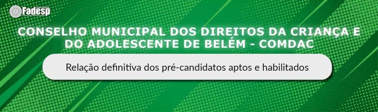 Leia mais sobre o artigo COMDAC: relação definitiva dos pré-candidatos aptos