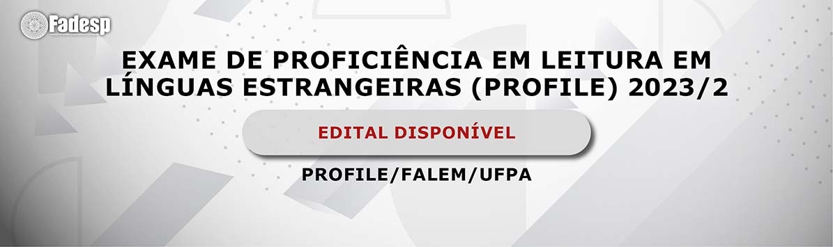 Leia mais sobre o artigo Edital disponível do Exame de Proficiência em Leitura em Línguas Estrangeiras – 2023/2 PROFILE