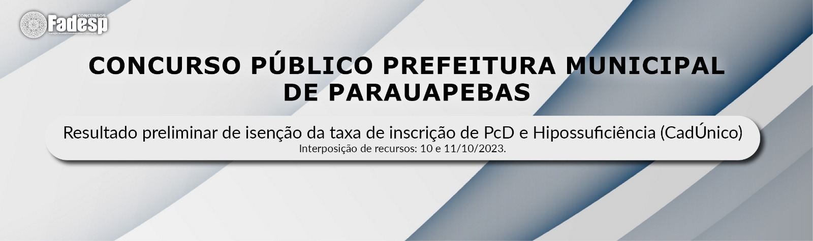 Leia mais sobre o artigo PARAUAPEBAS: resultado preliminar da taxa de inscrição