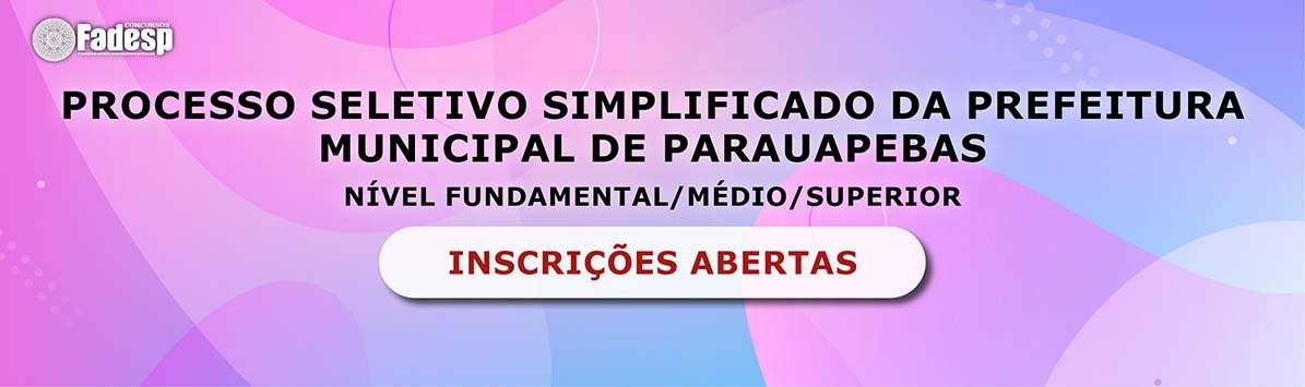 Leia mais sobre o artigo PSS PARAUAPEBAS: Nível fundamental/médio/superior