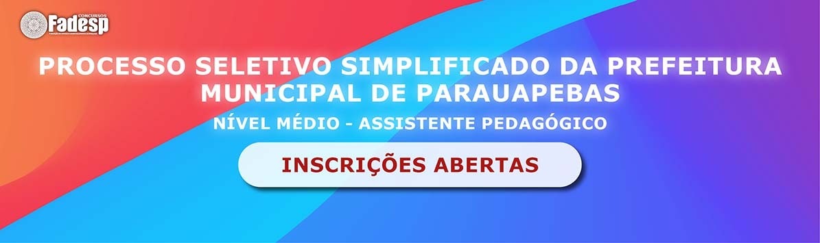 Leia mais sobre o artigo PSS PARAUAPEBAS: Nível Médio – Assistente Pedagógico