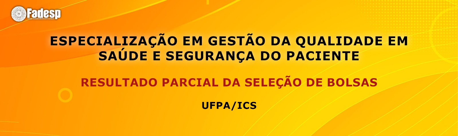 Leia mais sobre o artigo Resultado parcial da seleção de bolsas da Especialização em Gestão da Qualidade em Saúde e Segurança do Paciente UFPA