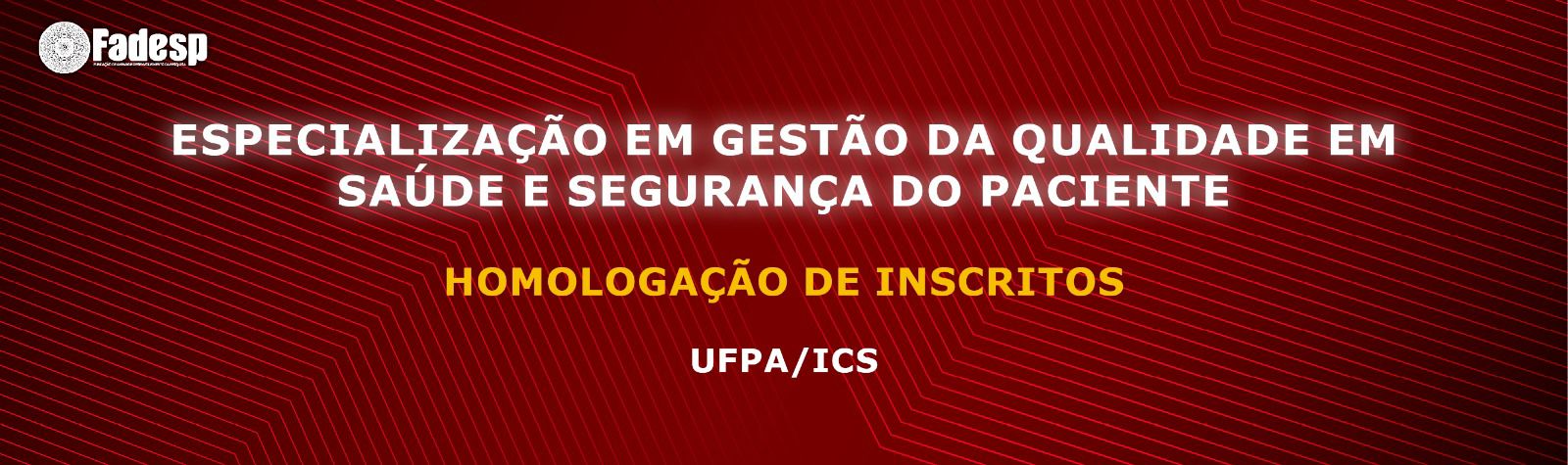 Leia mais sobre o artigo Confira a lista de homologação das inscrições da Especialização em Gestão da Qualidade em Saúde do Paciente (UFPA)