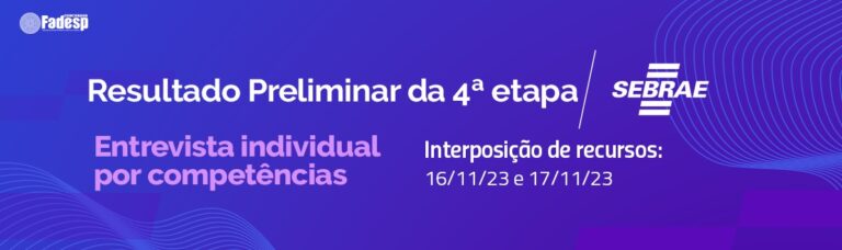 Leia mais sobre o artigo SEBRAE: Resultado preliminar da 4ª etapa
