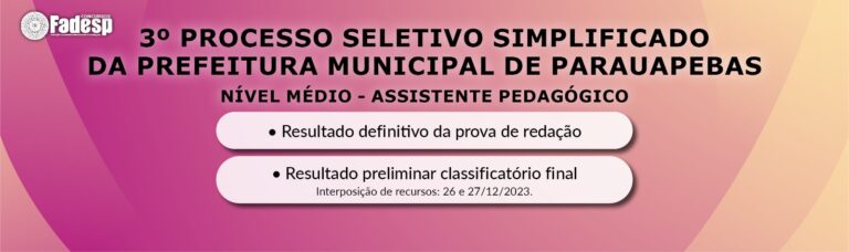 Leia mais sobre o artigo 3° PSS DE PARAUAPEBAS: resultado definitivo da redação e resultado preliminar final