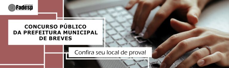 Leia mais sobre o artigo CONCURSO BREVES: confira seu local de prova.