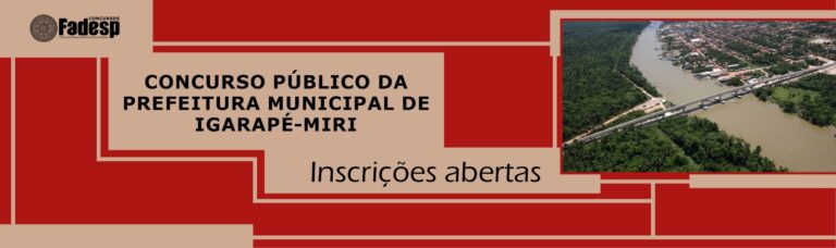 Leia mais sobre o artigo Inscrições abertas para o Concurso Público da Prefeitura Municipal de Igarapé-Miri