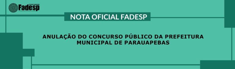 Leia mais sobre o artigo FADESP divulga nota final sobre anulação de concurso da Prefeitura Municipal de Parauapebas.