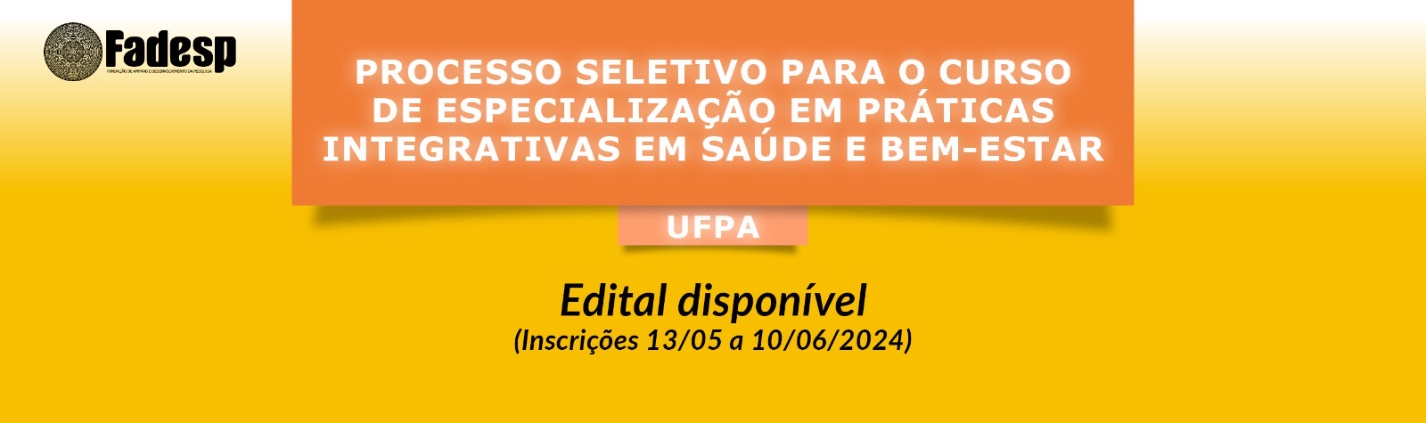 Leia mais sobre o artigo Edital disponível para Curso de Especialização em Práticas Integrativas em Saúde e Bem-estar (UFPA)