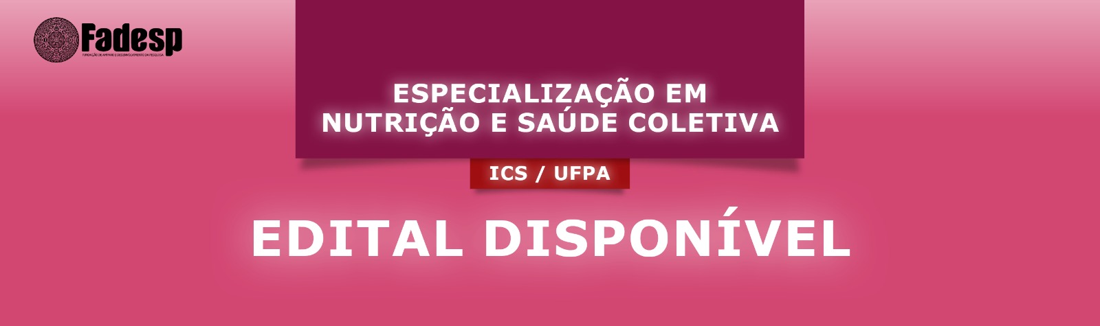 Leia mais sobre o artigo EDITAL DISPONÍVEL DA ESPECIALIZAÇÃO EM NUTRIÇÃO E SAÚDE COLETIVA (ICS/UFPA)