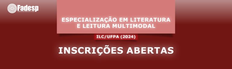 Leia mais sobre o artigo INSCRIÇÕES ABERTAS PARA ESPECIALIZAÇÃO EM LITERATURA E LEITURA MULTIMODAL (2024)