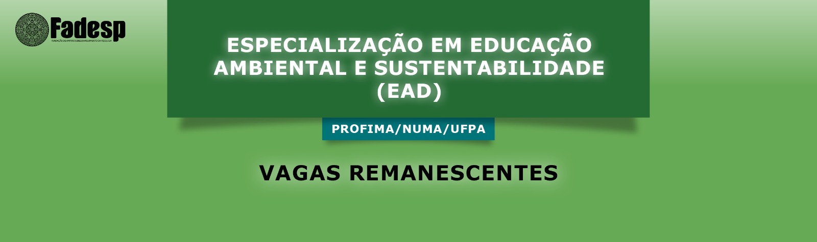 Leia mais sobre o artigo Vagas remanescentes para Especialização em Educação Ambiental e Sustentabilidade