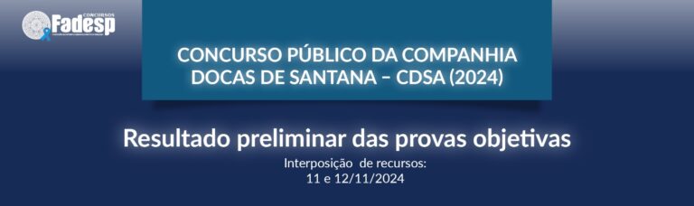 Leia mais sobre o artigo Resultado preliminar do Concurso Público da Companhia Docas de Santana – CDSA (2024)