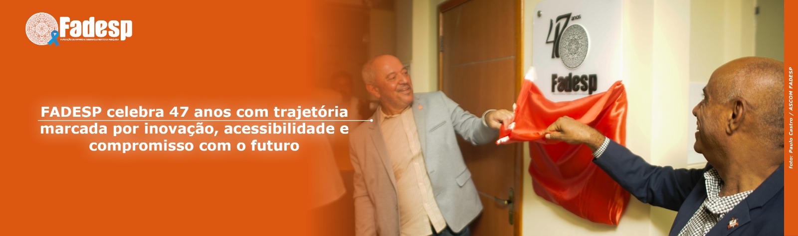 Leia mais sobre o artigo FADESP celebra 47 anos com trajetória marcada por inovação, acessibilidade e compromisso com o futuro