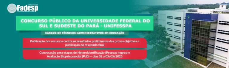Leia mais sobre o artigo CONVOCAÇÃO PARA PRÓXIMAS ETAPAS DO CONCURSO PÚBLICO DA UNIVERSIDADE FEDERAL DO SUL E SUDESTE DO PARÁ – TAE/UNIFESSPA (EDITAL N° 001/2025)