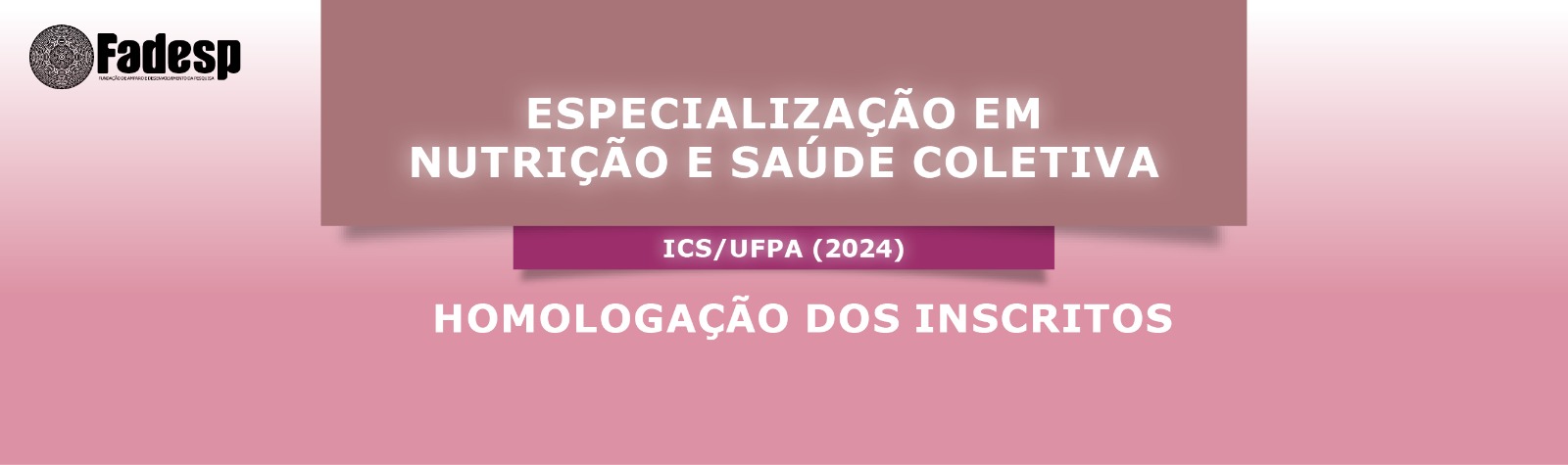 Leia mais sobre o artigo HOMOLOGAÇÃO DOS INSCRITOS NA ESPECIALIZAÇÃO EM NUTRIÇÃO E SAÚDE COLETIVA – ICS / UFPA (2024)