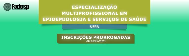 Leia mais sobre o artigo INSCRIÇÕES PRORROGADAS DA ESPECIALIZAÇÃO MULTIPROFISSIONAL EM EPIDEMIOLOGIA E SERVIÇOS DE SAÚDE